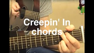 Creepin In chords [upl. by Halsted65]