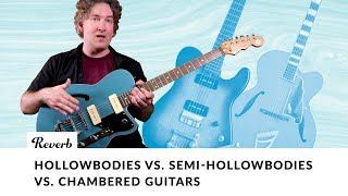 Hollowbody SemiHollowbody amp Chambered Guitars Whats the Difference [upl. by Enelez]