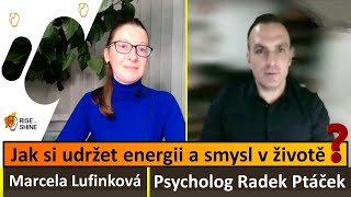 28 Jak si udržet energii a smysl života  Radek Ptáček  RiseAndShinecz  psychologie [upl. by Juback]