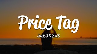 Jessie J  Price Tag Lyrics ft BoB [upl. by Marlow]