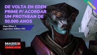 De volta em Eden Prime p acordar um Prothean de 50000 anos  Mass Effect 3  Legendary Edition 62 [upl. by Yenmor]