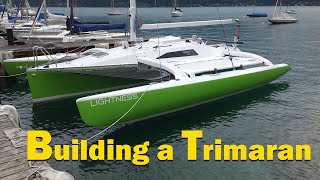 building and sailing trimaran LIGHTNESS [upl. by Zakarias385]