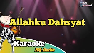 ALLAHKU DAHSYAT  KARAOKE [upl. by Stu]