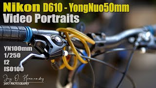 Nikon D610 Video Portraits using YongNuo 50mm  Hand held  Natural lights wo video enhance [upl. by Meesak]