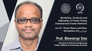 Lec 55 ThreePhase Load Flow Derivation of J11 J12 [upl. by Ennoira]