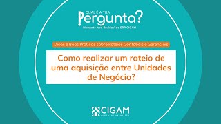 MTD Rateios Contábeis e Gerenciais  Como realizar rateio de uma aquisição entre Unidades de Negócio [upl. by Darren645]