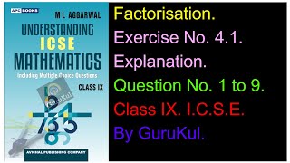 Factorisation  Ex 41  Class9  ML Aggarwal  ICSE  GuruKul2208 [upl. by Aivon258]