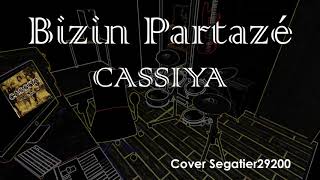 Cover séga  Bizin Partazé  CASSIYA [upl. by Dunn300]