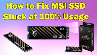 How to Fix MSI SSD Stuck at 100 Usage windows 10 or 11 [upl. by Lemon]