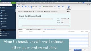 How to handle credit card refunds after your statement date in QuickBooks [upl. by Yddor301]