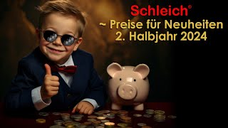 Schleich ® alle ungefähr  Preise für die Neuheiten im 2 Halbjahr 2024 [upl. by Rolyab]