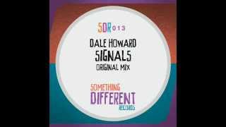 SDR013 Dale Howard  Signals Original Mix [upl. by Farleigh651]