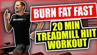 Burn Fat Fast  20 Minute Treadmill HIIT Workout [upl. by Ainwat]