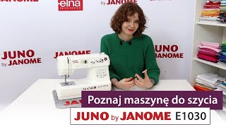 Maszyna do szycia Juno by Janome E1030  zobacz jak nawlekać szpulować i szyć instrukcja i funkcje [upl. by Arytahs382]