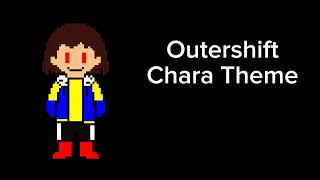 Outershift Chara Theme [upl. by Gnilhsa]