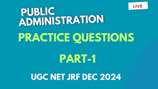 Public Administration Practice Questions Part1 UGC NET JRF Dec 2024 [upl. by Eremehc]