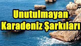 Unutulmayan Karadeniz Şarkıları KESİNTİSİZ  2021 [upl. by Eelek]