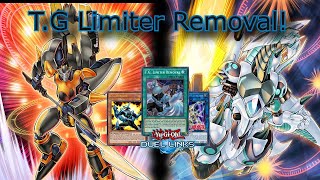 T G WITH LIMITERREMOVAL DECK DUEL LINKS RANKED DUEL amp DECKLIST YUGIOH DUEL LINKS [upl. by Cornelia]