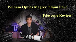 Review of the William Optics Megrez 90mm f69 Apo Refractor [upl. by Letti]