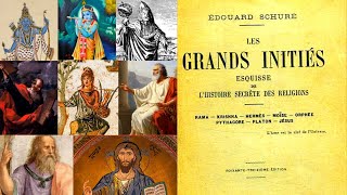 Livre audio en entier  LES GRANDS INITIÉS  Edouard Schuré [upl. by Enytsirk]