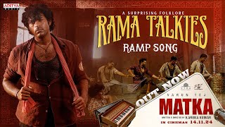 Rama Talkies Ramp Song  Matka  Varun Tej  Karuna Kumar  Meenakshi Choudhary  Bhavani Rakesh [upl. by Eteragram]