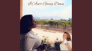 I Aint Going Down [upl. by Anastice]