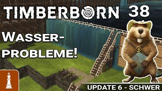 Wasserprobleme ♚ Lets Play Timberborn 38  deutsch update 6 [upl. by Ecyac440]