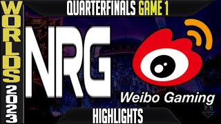 NRG vs WBG Highlights Game 1  S13 Worlds 2023 Quarterfinals  NRG vs Weibo Gaming G1 [upl. by Clayborn]