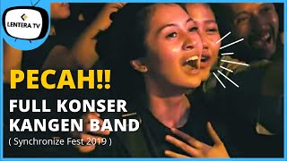 PECAH LIVE KONSER ANDIKA MAHESA amp DODY KANGEN BAND Synchronize Fest 2019 [upl. by Figone668]