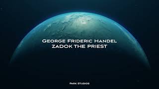 GF Handel  Zadok The Priest  Remix [upl. by Horan]