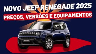 NOVO JEEP RENEGADE 2025 NOVAS VERSÃ•ES E MAIS EQUIPADAS DO QUE NUNCA ðŸ˜ðŸ˜ðŸ˜ [upl. by Eusoj278]