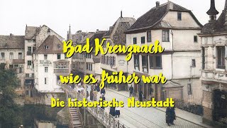 Bad Kreuznach wie es früher war [upl. by Aenad]