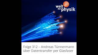 Folge 312 – Datenübertragung per Glasfaser [upl. by Redna940]