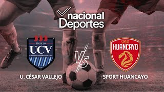 U CÉSAR VALLEJO VS SPORT HUANCAYO TORNEO APERTURA FECHA 4 LIGA1 I JAIME GUERRERO JAIME VALDERRAMA [upl. by Imotih]