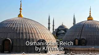 Osmanisches Reich by KIYunkie [upl. by Nigel]