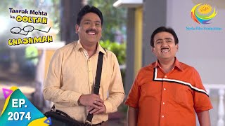 Taarak Mehta Ka Ooltah Chashmah  Episode 2074  Full Episode [upl. by Ronny]