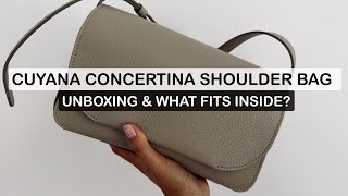 CUYANA Concertina Shoulder Bag Unboxing  What Fits Inside  Perfect Mid Range Luxury Minimalist Bag [upl. by Sualkcin]