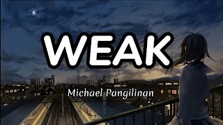 Weak  SWV  Michael Pangilinan Lyrics [upl. by Daphna445]