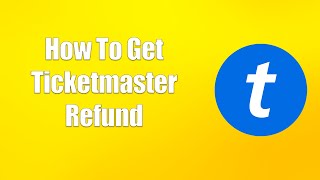 How To Get Ticketmaster Refund [upl. by Hall215]