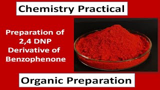 Preparation of 24DNP derivative of benzophenoneorganic Preparationchemistry practical [upl. by Nathalie]