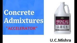 Concrete Technology15Admixture quotAcceleratorquot [upl. by Stormi]