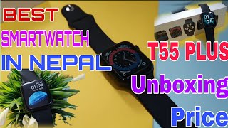 T55 PLUS Smart Watch series 6 Reviewamp Unboxing Online Shopping in Nepal [upl. by Northrup]