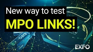 New way to test MPO links  Discover EXFOs ConnectorMax MPO link test solution [upl. by Nottus]