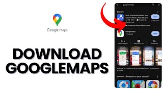 How to Download Google Maps 2024 [upl. by Brita]