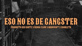 Eso No Es de Gangster  Producto Sin Corte x Ñengo Flow x Midnvght x Cdobleta Official Video [upl. by Cr184]