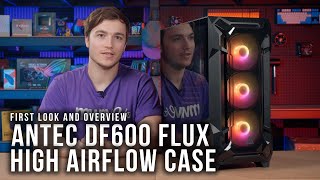 Antec DF600 Flux High Airflow ARGB Tempered Glass MidTower Case Overview [upl. by Westney]