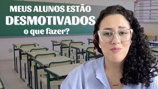 COMO MOTIVAR OS ALUNOS  Dicas para PROFESSORAS INICIANTES  Alunos DESINTERESSADOS [upl. by Uba]