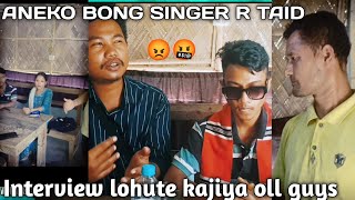 ANEKO BONG SINGER R TAID INTERVIEW LOHUTE KAJIYA OLL GUYS MISING VIDEO 2024 [upl. by Aset]