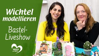 Wichtel modellieren  BastelLiveshow 25042022 [upl. by Burrell]