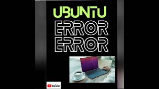 How to resolve Ubuntu Post Error ✅ytshorts error shortsvideo shorts viralvideo [upl. by Aleunam748]